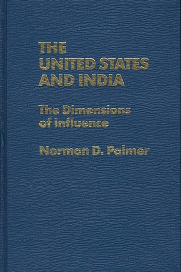 The United States and India : The Dimensions of Influence