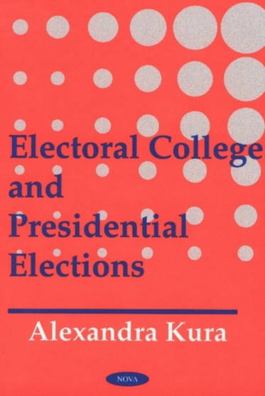 Electoral College and Presidential Elections