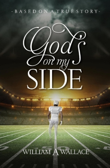 God's On My Side : Based On A True Story