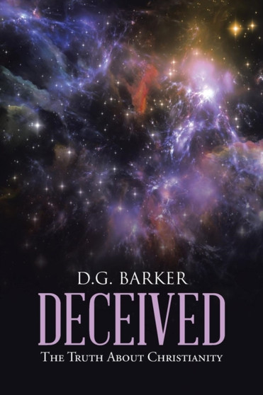 Deceived : The Truth about Christianity