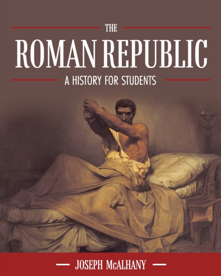 The Roman Republic : A History for Students