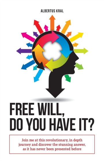 Free Will, Do You Have It?