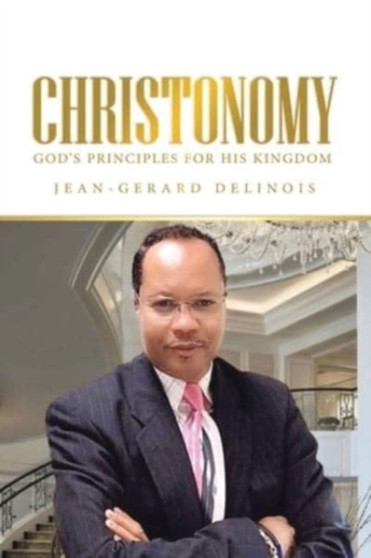 Christonomy : God's Principles for His Kingdom