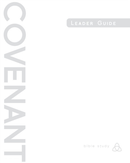 Covenant Bible Study: Leader Guide