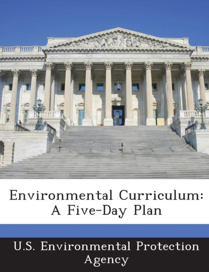 Environmental Curriculum : A Five-Day Plan