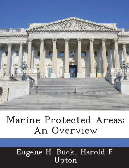 Marine Protected Areas : An Overview