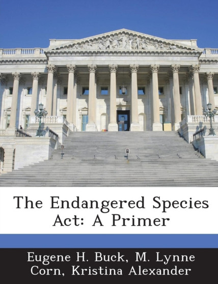 The Endangered Species ACT : A Primer