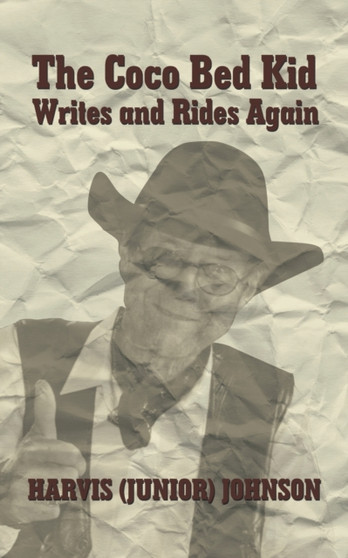 The Coco Bed Kid : Writes and Rides Again by Harvis Johnson - Paperback