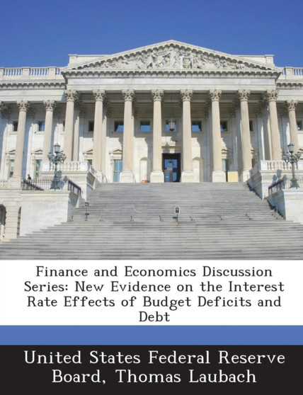 Finance and Economics Discussion Series : New Evidence on the Interest Rate Effects of Budget Deficits and Debt