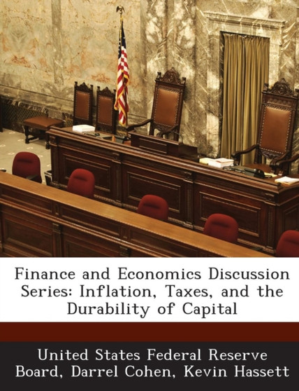 Finance and Economics Discussion Series : Inflation, Taxes, and the Durability of Capital