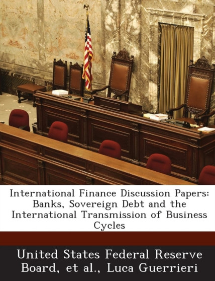 International Finance Discussion Papers : Banks, Sovereign Debt and the International Transmission of Business Cycles