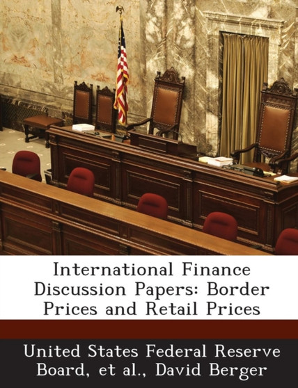 International Finance Discussion Papers : Border Prices and Retail Prices