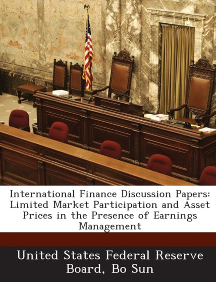 International Finance Discussion Papers : Limited Market Participation and Asset Prices in the Presence of Earnings Management