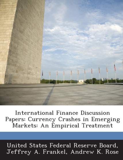 International Finance Discussion Papers : Currency Crashes in Emerging Markets: An Empirical Treatment