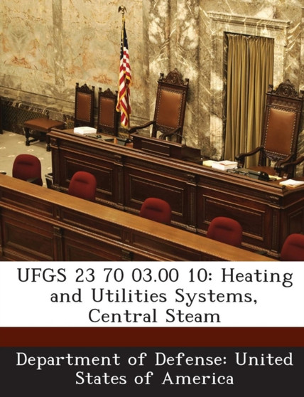 Ufgs 23 70 03.00 10 : Heating and Utilities Systems, Central Steam