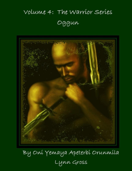 Volume 4 : The Warrior Series-Oggun
