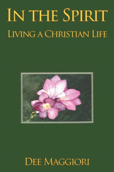 In the Spirit : Living a Christian Life