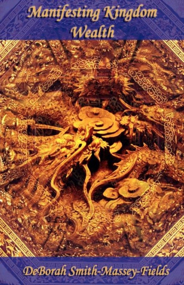 Manifesting Kingdom Wealth