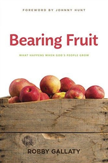 Bearing Fruit : What Happens When God's People Grow