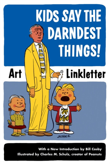 Kids Say the Darndest Things! by Art Linkletter - Paperback