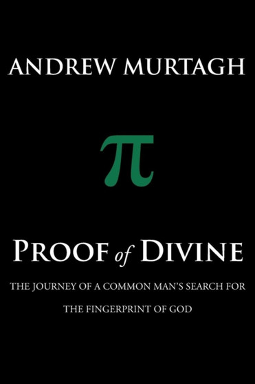 Proof of Divine : The Journey of a Common Man's Search for the FingerPrint of God