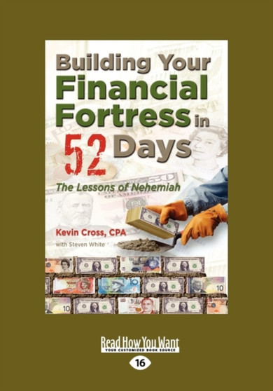 Building Your Financial Fortress in 52 Days : The Lessons of Nehemiah