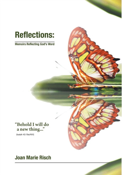 Reflections : Memoirs Reflecting God's Word