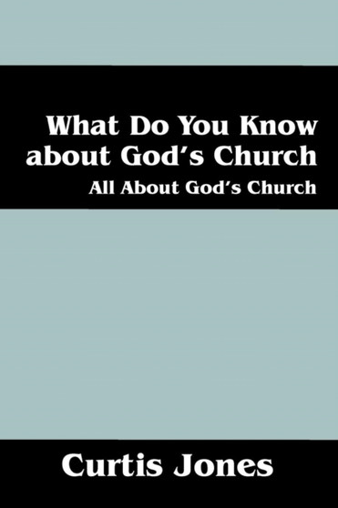 What Do You Know about God's Church : All about God's Church
