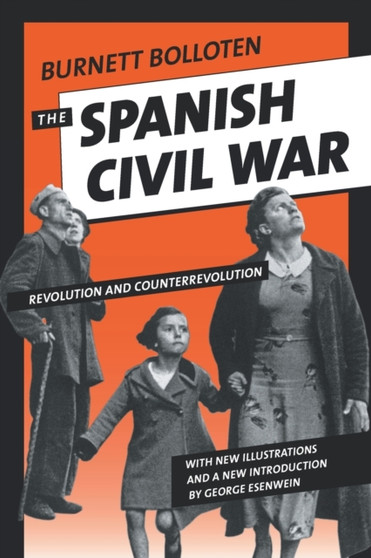 The Spanish Civil War : Revolution and Counterrevolution
