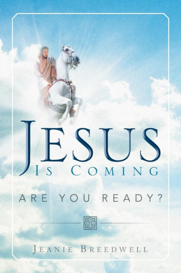 Jesus Is Coming Are You Ready?