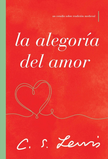 La alegoria del amor : Un estudio sobre tradicion medieval