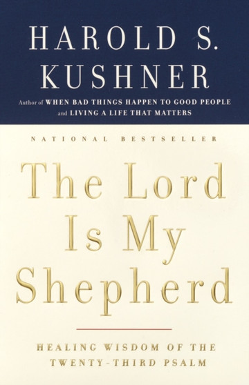 The Lord Is My Shepherd : Healing Wisdom of the Twenty-third Psalm