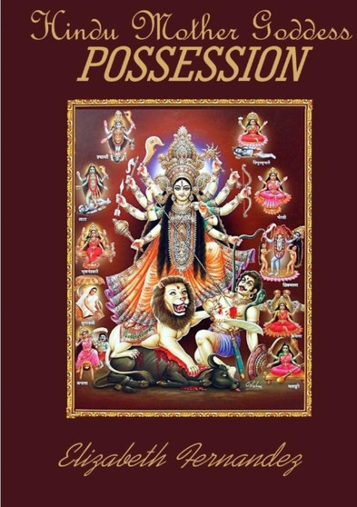 Hindu Mother Goddess Possession