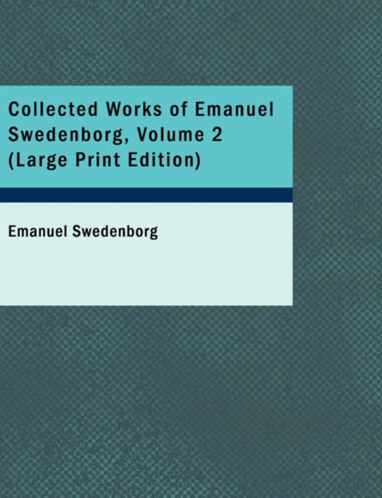 Collected Works of Emanuel Swedenborg, Volume 2