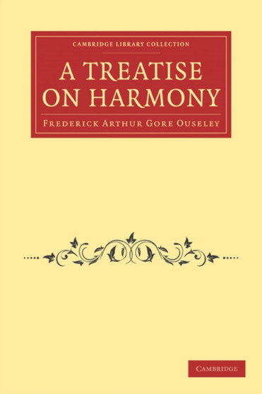 A Treatise on Harmony by Frederick Arthur Gore Ouseley - Paperback