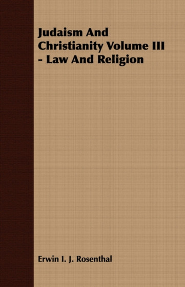 Judaism And Christianity Volume III - Law And Religion