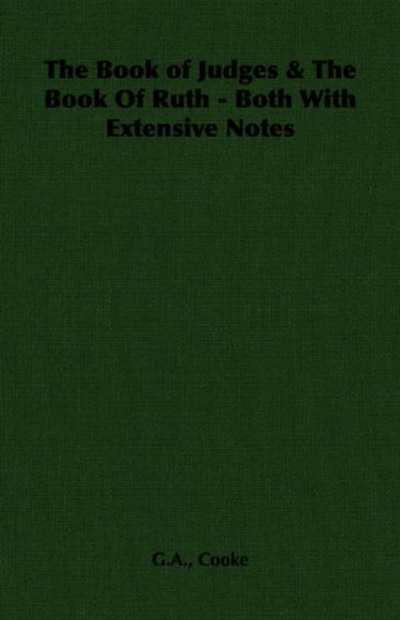 The Book of Judges & The Book Of Ruth - Both With Extensive Notes