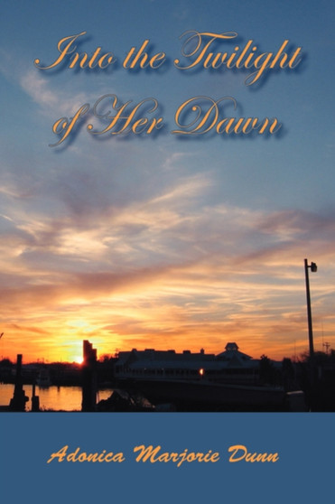 Into the Twilight of Her Dawn