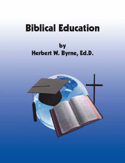 Biblical Education : A Bible Study Guide