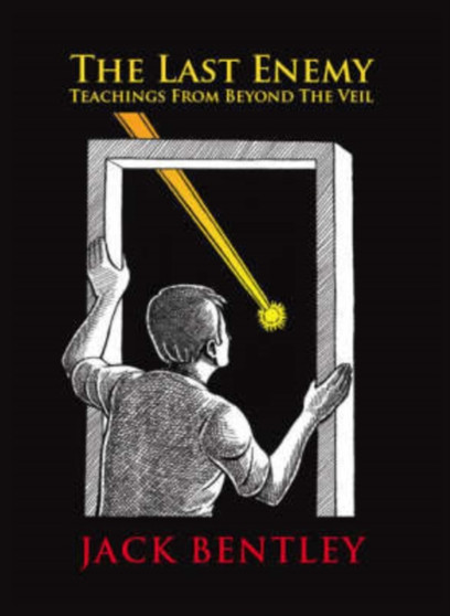 The Last Enemy : Teachings from Beyond the Veil