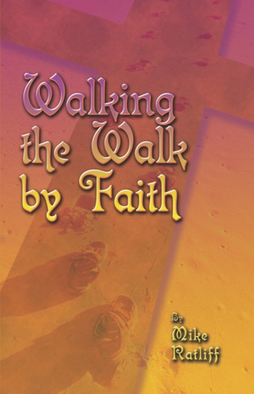 Walking the Walk by Faith