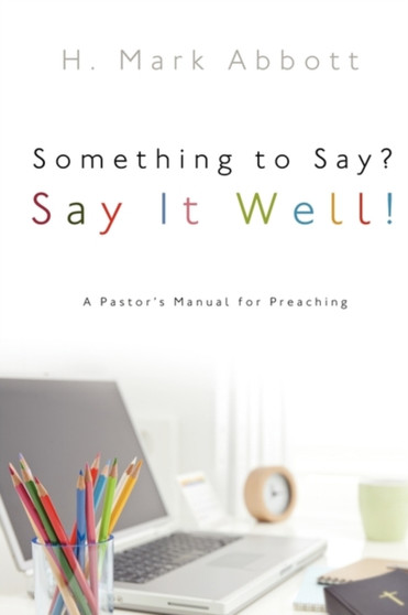 Something to Say? Say It Well!