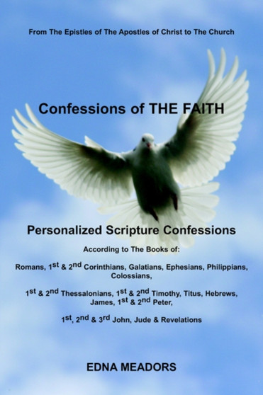 Confessions of THE FAITH : Personalized Scripture Confessions
