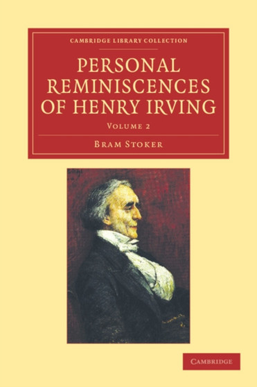 Personal Reminiscences of Henry Irving : Volume 2 by Bram Stoker - Paperback