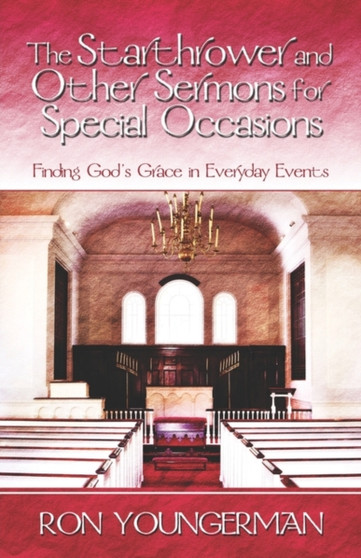 The Starthrower and Other Sermons for Special Occasions