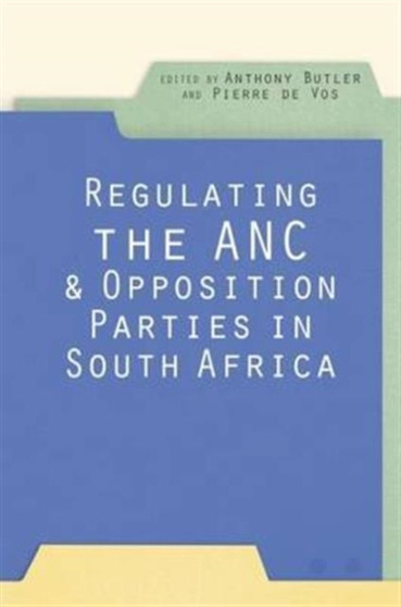 Regulating the ANC and Opposition Parties in South Africa