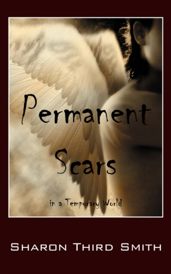 Permanent Scars : In a Temporary World