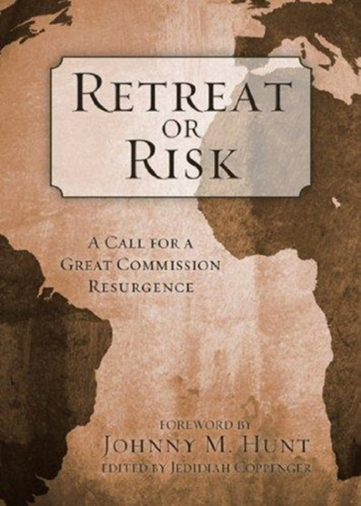 Retreat or Risk : A Call for a Great Commission Resurgence