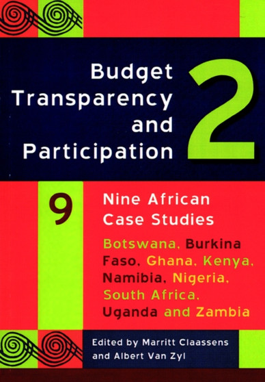 Budget Transparency and Participation 2 : Nine African Case Studies