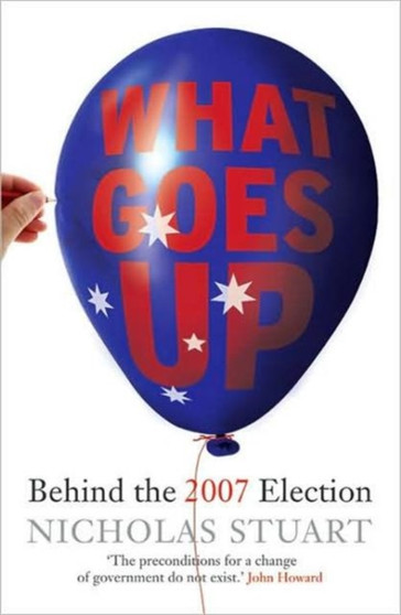 What Goes Up... : Behind the 2007 Election